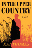 In the Upper Country : a novel /