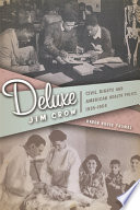 Deluxe Jim Crow : civil rights and American health policy, 1935-1954 / Karen Kruse Thomas.
