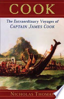 Cook : the extraordinary voyages of Captain James Cook / Nicholas Thomas.