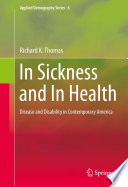 In sickness and in health : disease and disability in contemporary America /