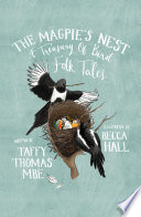 The magpie's nest : a treasury of folk tales about birds /