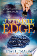The ultimate edge : how to be, do and get anything you want /