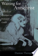 Waiting for antichrist : charisma and apocalypse in a Pentecostal church /