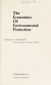 The economics of environmental protection / [by] Donald N. Thompson.