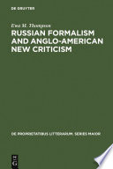 Russian formalism and Anglo-American new criticism a comparative study / by Ewa M. Thompson.