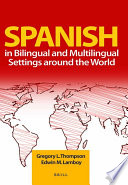 Spanish in bilingual and multilingual settings around the world /