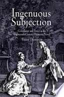 Ingenuous subjection : compliance and power in the eighteenth-century domestic novel / Helen Thompson.
