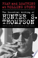 Fear and loathing at Rolling Stone : the essential writing of Hunter S. Thompson /