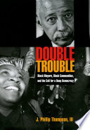 Double trouble : black Mayors, black communities, and the call for a deep democracy / J. Phillip Thompson, III.