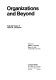 Organizations and beyond : selected essays of James D. Thompson / edited by William A. Rushing, Mayer N. Zald.