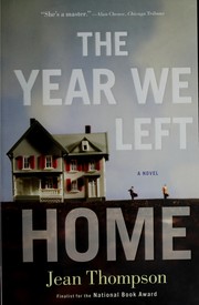 The year we left home / Jean Thompson.