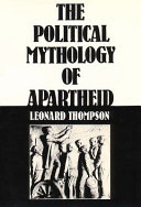 The political mythology of apartheid /