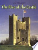 The rise of the castle /