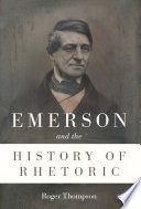 Emerson and the history of rhetoric /