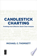 Candlestick charting : profiting from effective stock chart analysis /