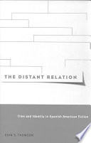 The distant relation : time and identity in Spanish American fiction / Eoin S. Thomson.