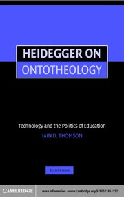 Heidegger on ontotheology : technology and the politics of education /