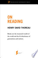 On reading : a Princeton shorts selection from Walden / Henry D. Thoreau.