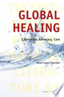 Global healing : literature, advocacy, care /