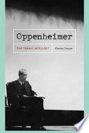 Oppenheimer : the tragic intellect /