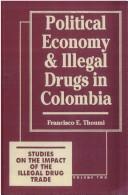 Political economy and illegal drugs in Colombia / Francisco E. Thoumi.