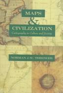 Maps & civilization : cartography in culture and society /