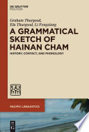 A grammatical sketch of Hainan Cham : history, contact, and phonology /