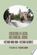 Creating a local historical book : fiction and non-fiction genres /