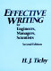 Effective writing for engineers, managers, scientists / H.J. Tichy with Sylvia Fourdrinier.