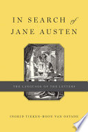 In Search of Jane Austen : the Language of the Letters / Ingrid Tieken-Boon van Ostade.