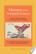 Monster of the twentieth century : Kotoku Shusui and Japan's first anti-imperialist movement / Robert Tierney.