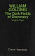 William Golding : the dark fields of discovery /  by Virginia Tiger.