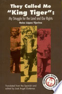 They called me "King Tiger" : my struggle for the land and our rights /