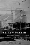 The new Berlin : memory, politics, place /