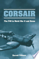 Corsair : the F4U in World War II and Korea /
