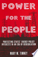Power for the people : protecting states' energy policy interests in an era of deregulation /