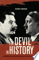 The devil in history : communism, fascism, and some lessons of the twentieth century /