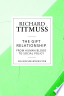 The gift relationship : from human blood to social policy /