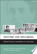 Welfare and wellbeing : Richard Titmuss's contribution to social policy /
