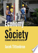 Economy in society economic sociology revisited /