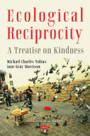 Ecological reciprocity : a treatise on kindness /