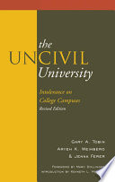 The uncivil university : intolerance on college campuses /