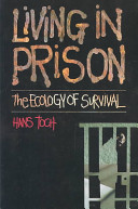 Living in prison : the ecology of survival /