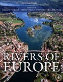 Rivers of Europe / Klement Tockner, Urs Uehlinger and Christopher T. Robinson.