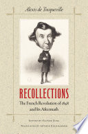 Recollections : the French Revolution of 1848 and its aftermath /