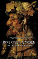 Imperfect garden : the legacy of humanism /