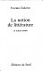 La notion de littérature : et autre essais /