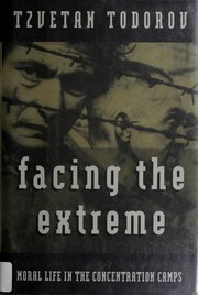 Facing the extreme : moral life in the concentration camps /