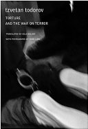 Torture and the war on terror / Tzvetan Todorov ; translated by Gila Walker ; with photographs by Ryan Lobo.