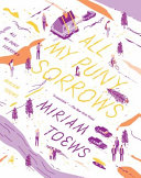 All my puny sorrows / Miriam Toews.
